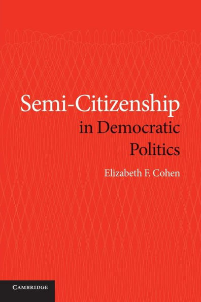 Semi-Citizenship In Democratic Politics