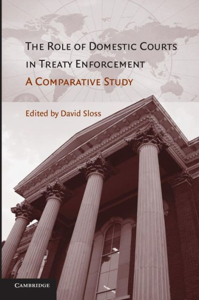 The Role Of Domestic Courts In Treaty Enforcement: A Comparative Study