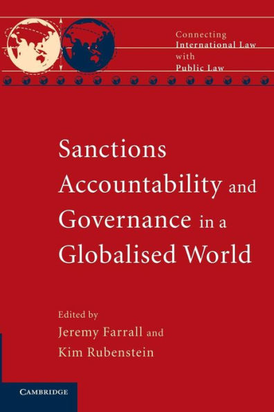 Sanctions, Accountability And Governance In A Globalised World (Connecting International Law With Public Law)