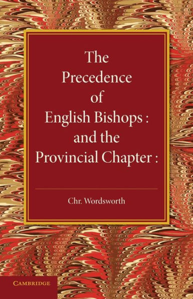 The Precedence Of English Bishops And The Provincial Chapter