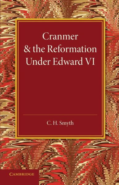 Cranmer And The Reformation Under Edward Vi