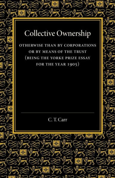Collective Ownership: Otherwise Than By Corporations Or By Means Of The Trust