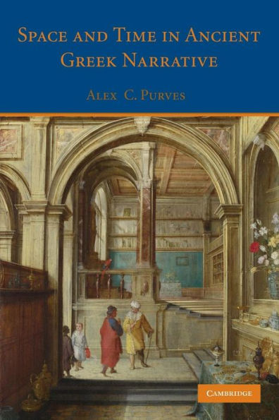 Space And Time In Ancient Greek Narrative
