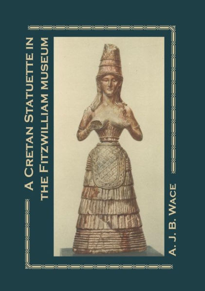 A Cretan Statuette In The Fitzwilliam Museum: A Study In Minoan Costume