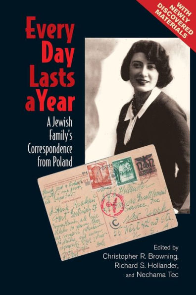 Every Day Lasts A Year: A Jewish Family's Correspondence From Poland