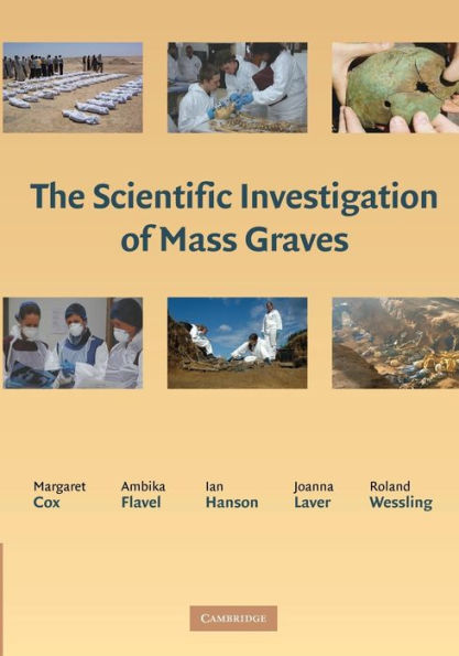 The Scientific Investigation Of Mass Graves: Towards Protocols And Standard Operating Procedures