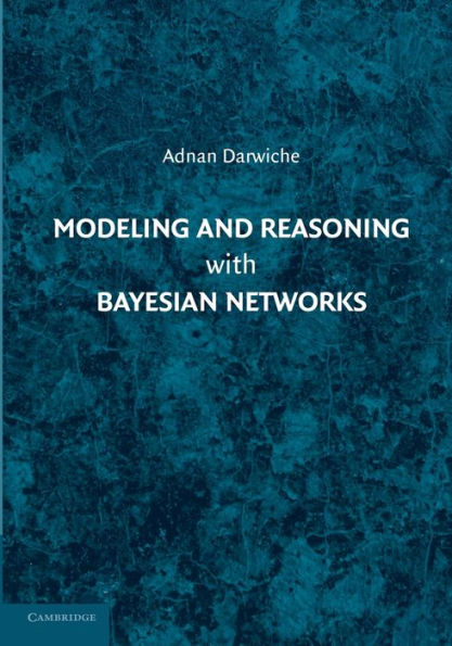 Modeling And Reasoning With Bayesian Networks