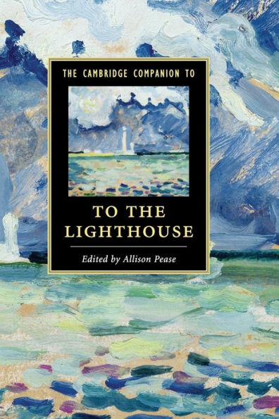 The Cambridge Companion To To The Lighthouse (Cambridge Companions To Literature)