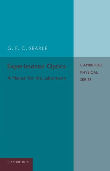 Experimental Optics: A Manual For The Laboratory