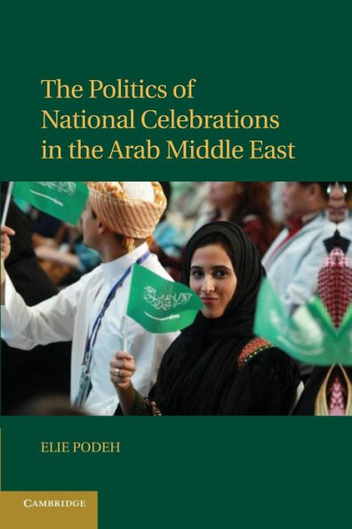 The Politics Of National Celebrations In The Arab Middle East (English And English Edition)