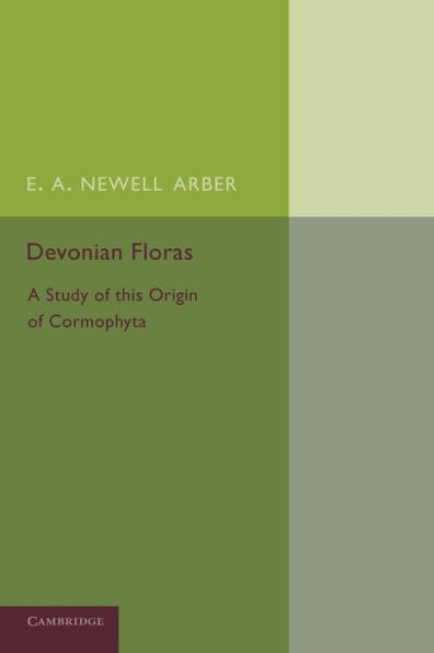 Devonian Floras: A Study Of The Origin Of Cormophyta