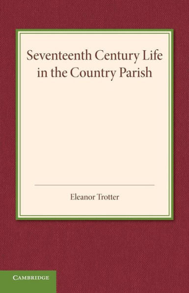 Seventeenth Century Life In The Country Parish