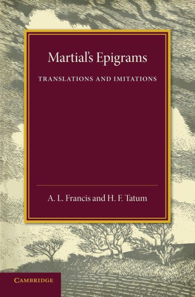 Martial's Epigrams: Translations And Imitations