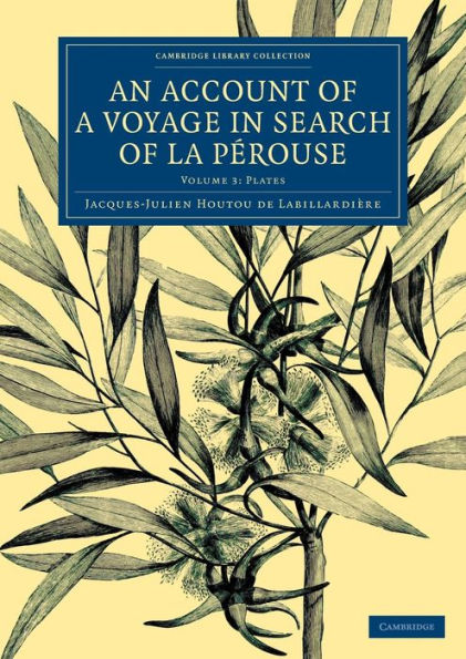 An Account Of A Voyage In Search Of La Pérouse: Volume 3, Plates: Undertaken By Order Of The Constituent Assembly Of France, And Performed In The ... Library Collection - Maritime Exploration)