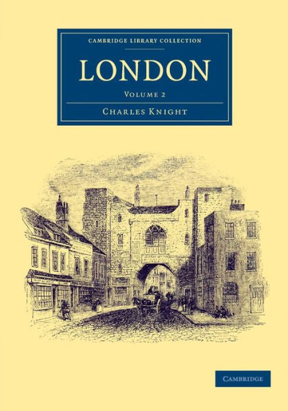 London (Cambridge Library Collection - British And Irish History, 19Th Century) (Volume 2)
