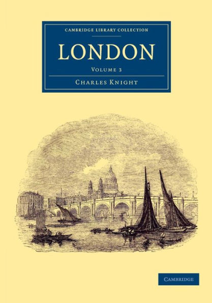 London (Cambridge Library Collection - British And Irish History, 19Th Century) (Volume 3)