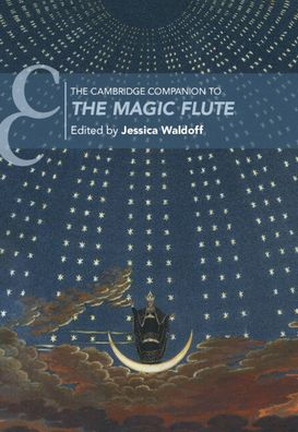 The Cambridge Companion To The Magic Flute (Cambridge Companions To Music)