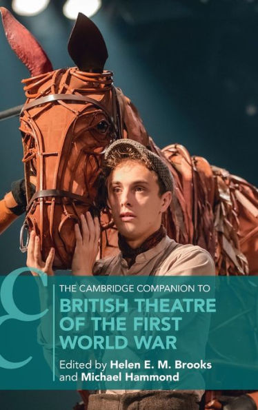 The Cambridge Companion To British Theatre Of The First World War (Cambridge Companions To Theatre And Performance)