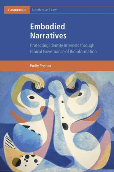 Embodied Narratives (Cambridge Bioethics And Law)