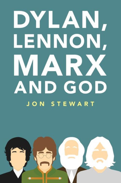 Dylan, Lennon, Marx And God