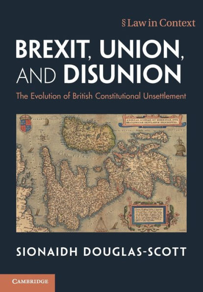 Brexit, Union, And Disunion (Law In Context)