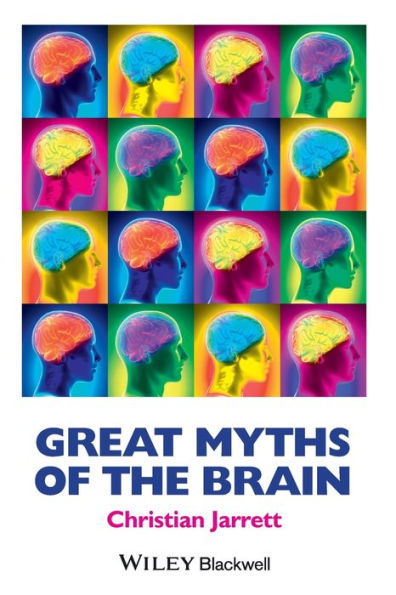 Great Myths Of The Brain (Great Myths Of Psychology)
