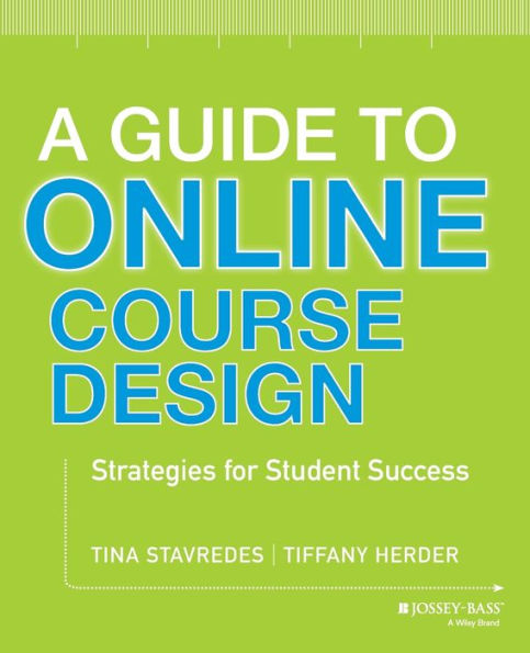 A Guide To Online Course Design: Strategies For Student Success