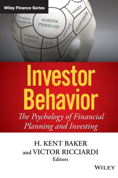 Investor Behavior: The Psychology Of Financial Planning And Investing