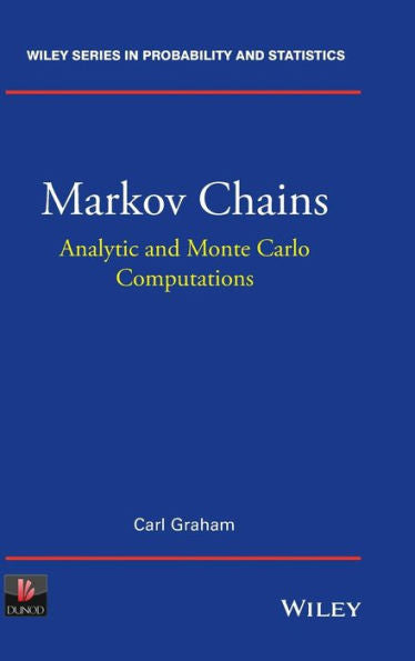 Markov Chains: Analytic And Monte Carlo Computations (Wiley Series In Probability And Statistics)