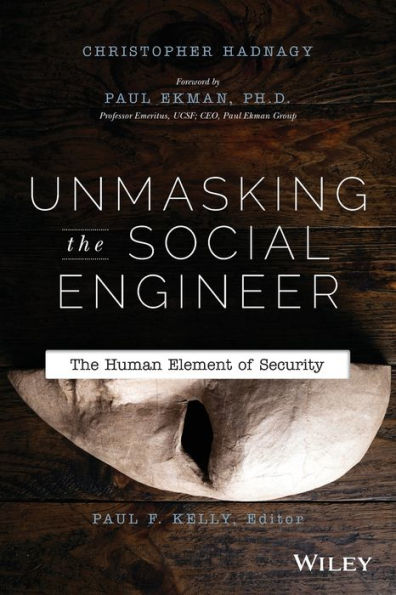 Unmasking The Social Engineer: The Human Element Of Security
