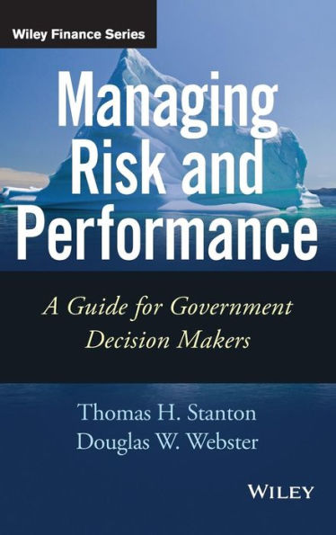Managing Risk And Performance: A Guide For Government Decision Makers