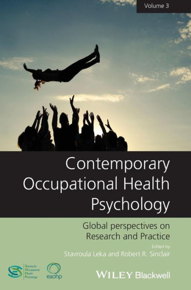 Contemporary Occupational Health Psychology, Volume 3: Global Perspectives On Research And Practice