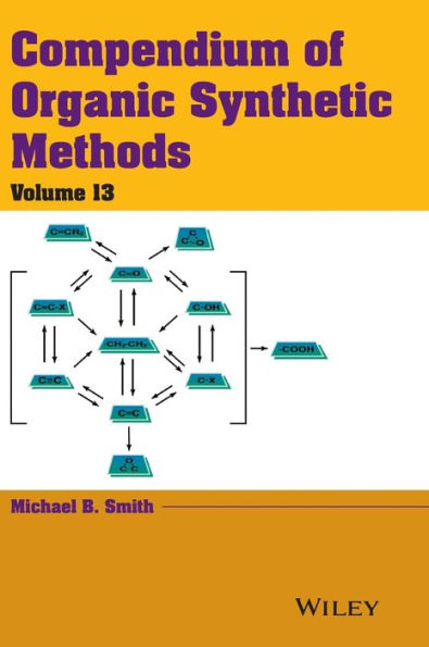 Compendium Of Organic Synthetic Methods, Volume 13