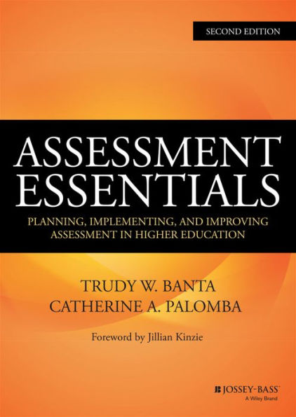 Assessment Essentials: Planning, Implementing, And Improving Assessment In Higher Education (The Jossey-Bass Higher And Adult Edcation)