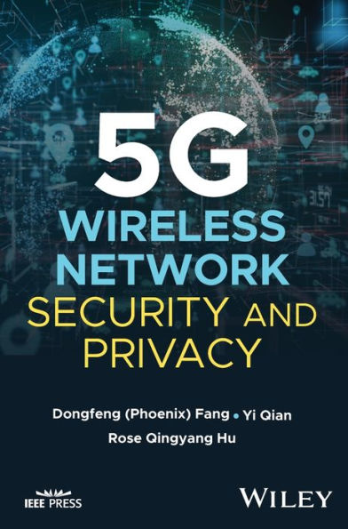 5G Wireless Network Security And Privacy (Ieee Press)