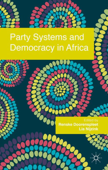 Party Systems And Democracy In Africa