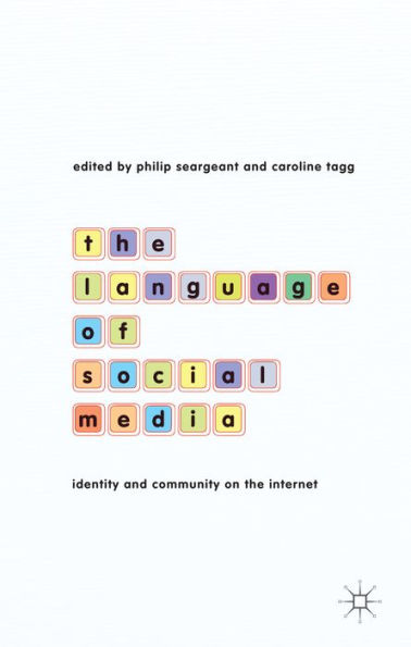 The Language Of Social Media: Identity And Community On The Internet