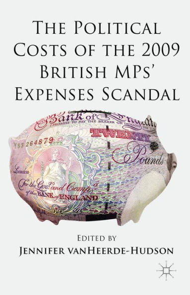 The Political Costs Of The 2009 British Mps?Expenses Scandal