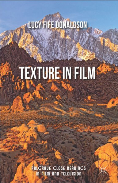 Texture In Film (Palgrave Close Readings In Film And Television)