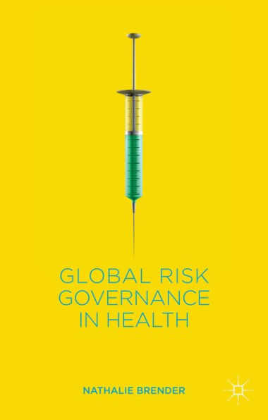 Global Risk Governance In Health