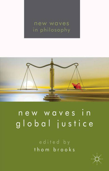 New Waves In Global Justice (New Waves In Philosophy)