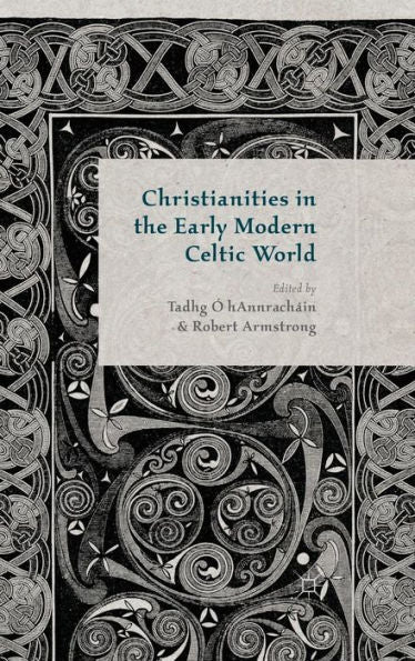 Christianities In The Early Modern Celtic World