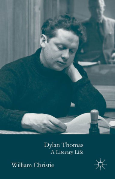 Dylan Thomas: A Literary Life (Literary Lives)