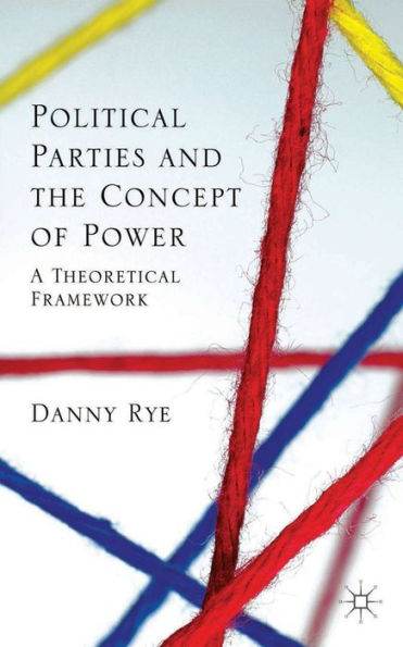 Political Parties And The Concept Of Power: A Theoretical Famework