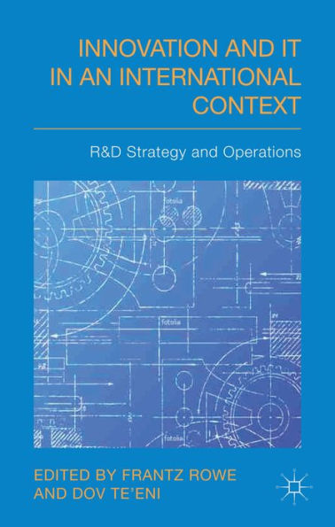 Innovation And It In An International Context: R&D Strategy And Operations