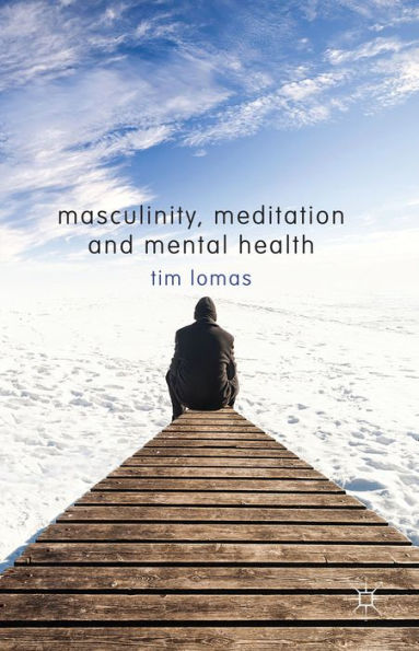 Masculinity, Meditation And Mental Health