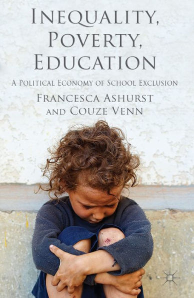 Inequality, Poverty, Education: A Political Economy Of School Exclusion