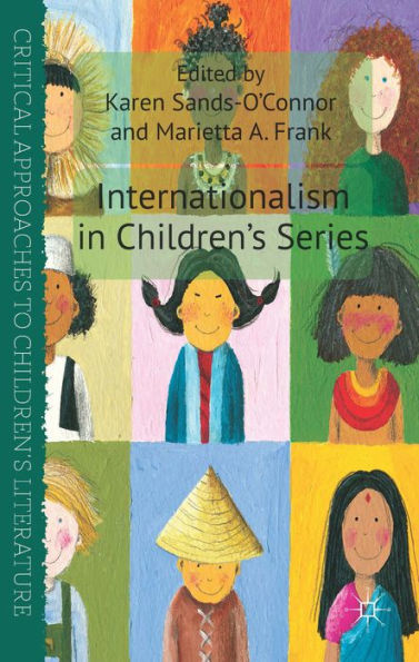 Internationalism In Children's Series (Critical Approaches To Children's Literature)