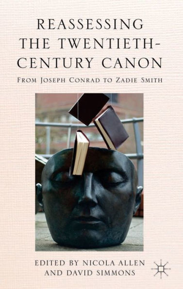 Reassessing The Twentieth-Century Canon: From Joseph Conrad To Zadie Smith
