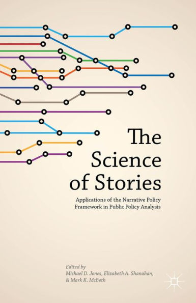 The Science Of Stories: Applications Of The Narrative Policy Framework In Public Policy Analysis